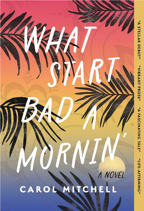 What Start Bad a Mornin' by Carol Mitchell