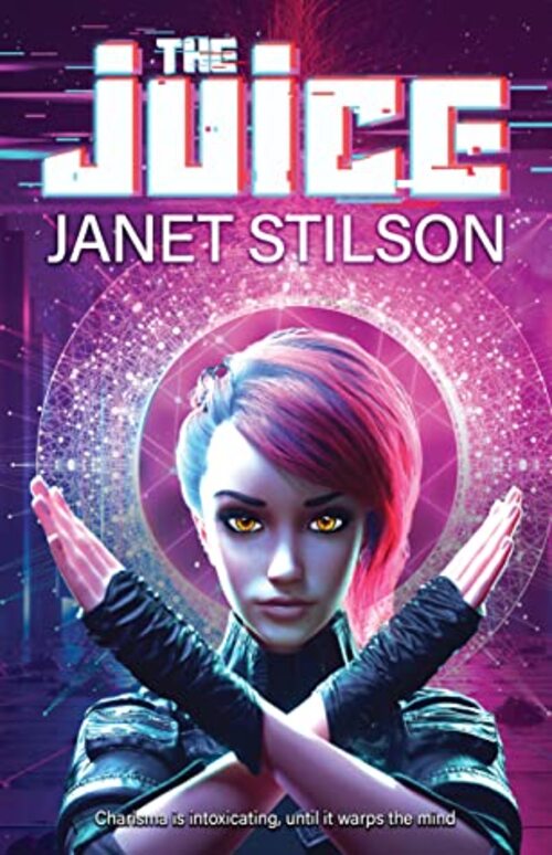 The Juice by Janet Stilson