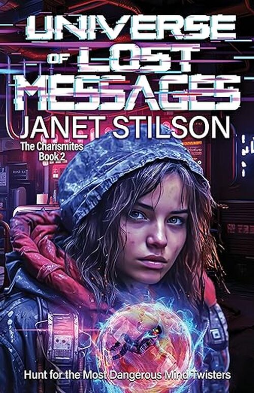 Universe of Lost Messages by Janet Stilson