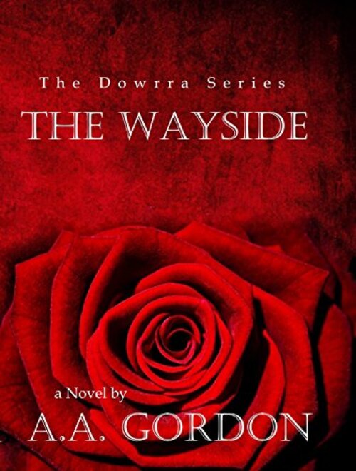 The Wayside by A.A. Gordon