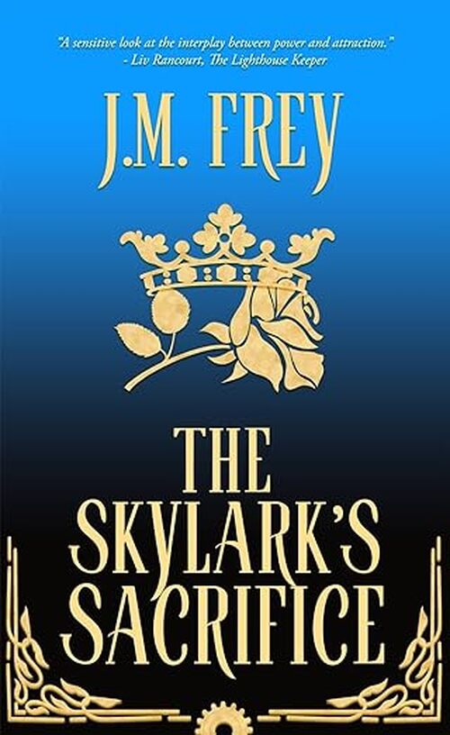The Skylark's Sacrifice by J.M. Frey