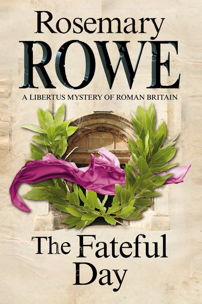 The Fateful Day by Rosemary Rowe