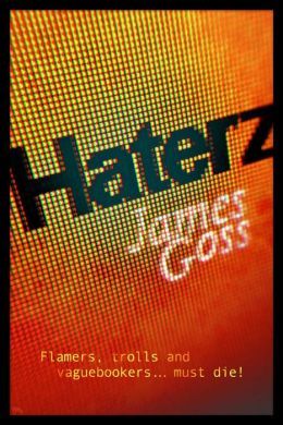 Haterz by James Goss