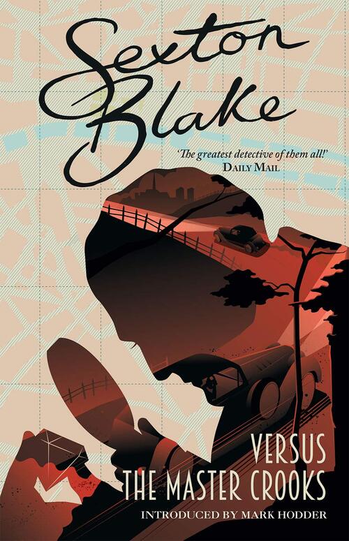 Sexton Blake Versus the Master Crooks by Mark Hodder