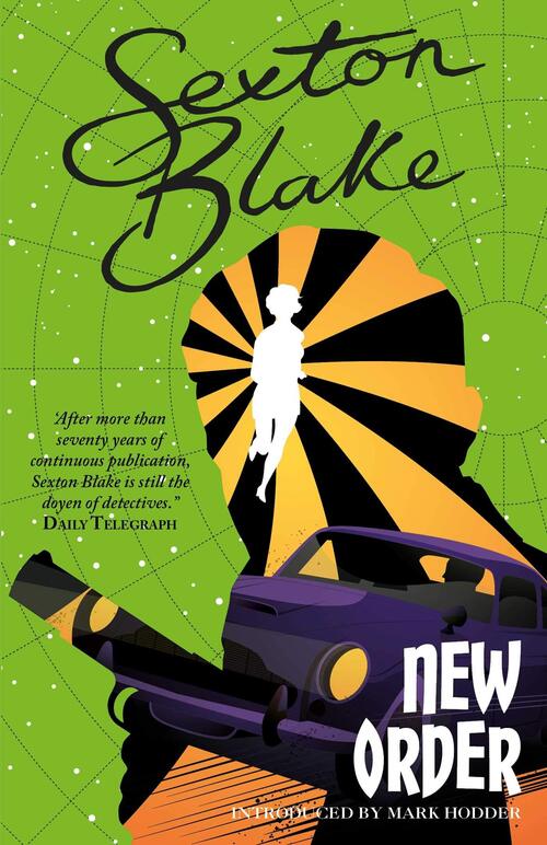 Sexton Blake's New Order by Mark Hodder