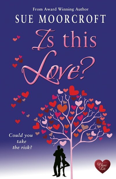 Excerpt of Is This Love? by Sue Moorcroft