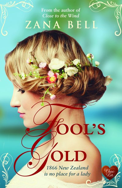 Fool's Gold by Zana Bell