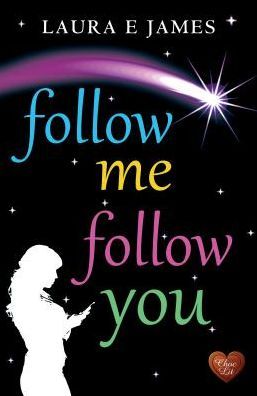 Follow Me Follow You by Laura E. James