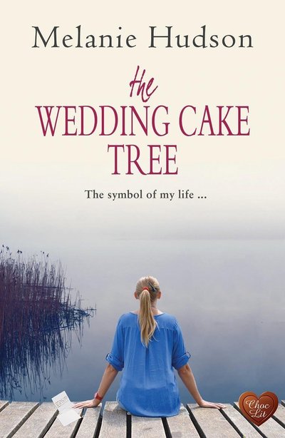 The Wedding Cake Tree by Melanie Hudson