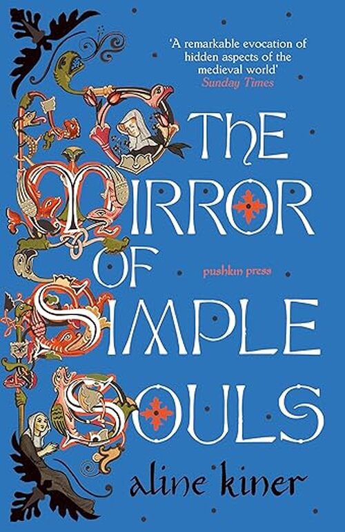 The Mirror of Simple Souls by Aline Kiner