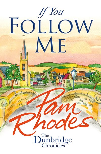 If You Follow Me by Pam Rhodes
