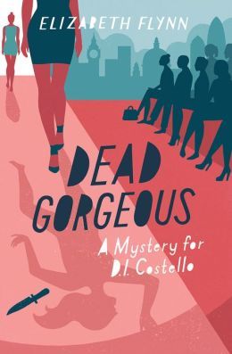 Dead Gorgeous by Elizabeth Flynn