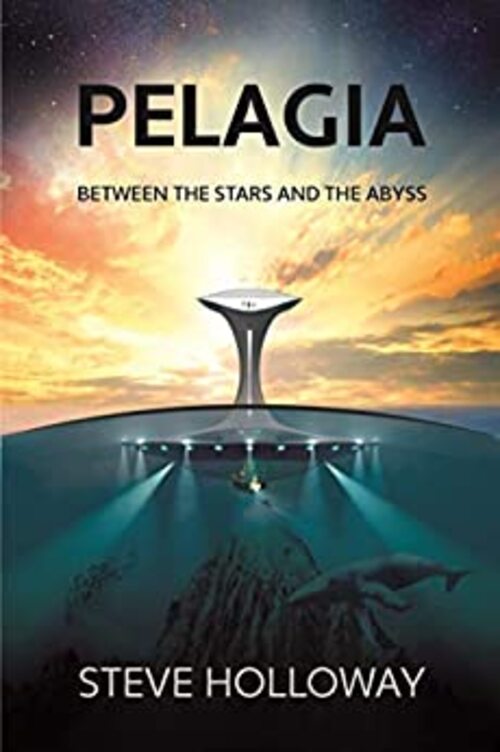 Pelagia - Between the Stars and the Abyss by Steve Holloway