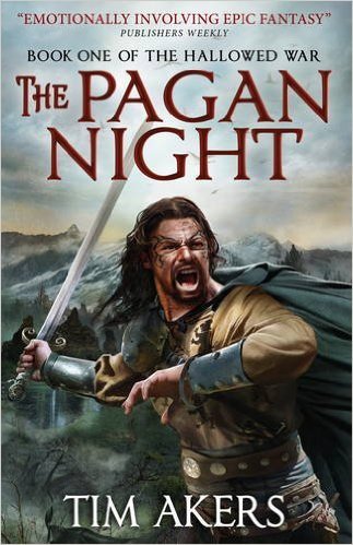 The Pagan Night by Tim Akers