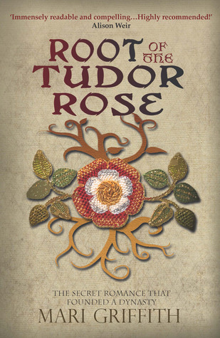Root of the Tudor Rose by Mari Griffith