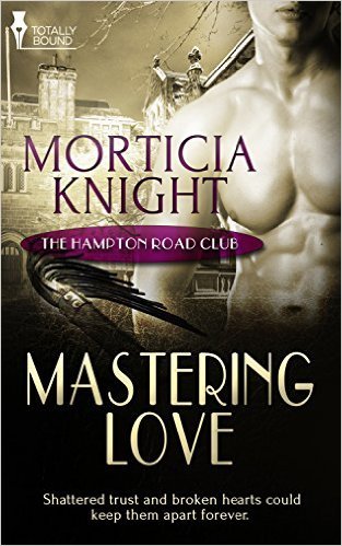 Mastering Love by Morticia Knight