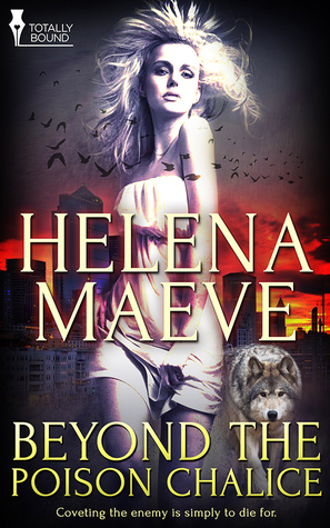 Beyond the Poison Chalice by Helena Maeve