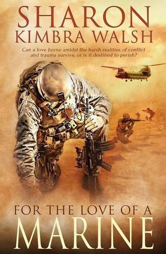 For The Love Of A Marine by Sharon Kimbra Walsh