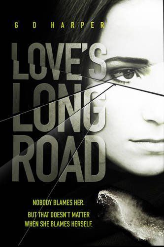 Love's Long Road by G. D. Harper
