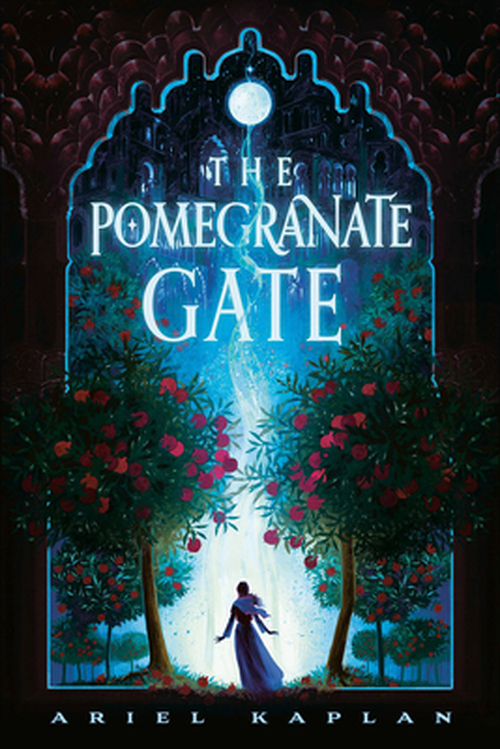 The Pomegranate Gate by Ariel Kaplan