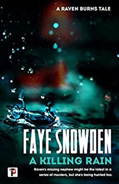 A Killing Rain by Faye Snowden