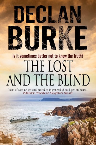 The Lost And The Blind by Declan Burke