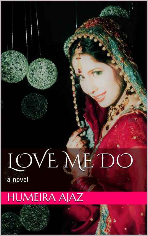 Love Me Do by Humeira Ajaz