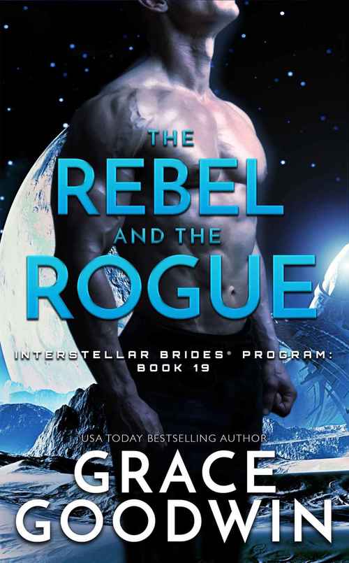 The Rebel And The Rogue by Grace Goodwin