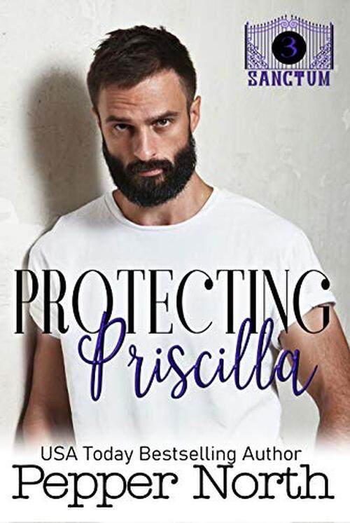 Protecting Priscilla by Pepper North