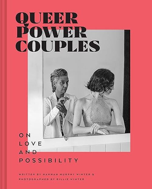 Queer Power Couples by Hannah Murphy Winter