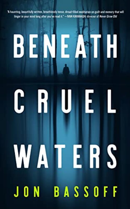 Beneath Cruel Waters by Jon Bassoff