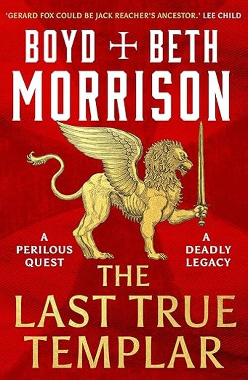 The Last True Templar by Boyd Morrison