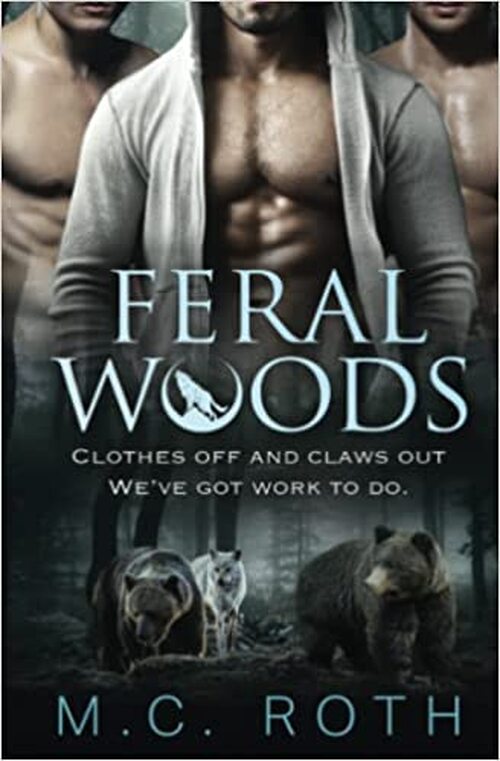 Feral Woods by M.C. Roth