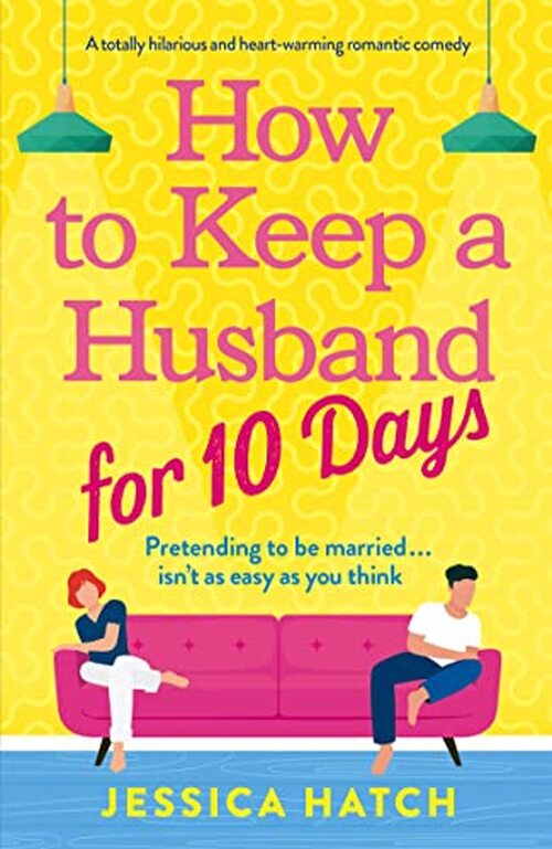 How to Keep a Husband for Ten Days by Jessica Hatch
