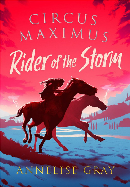 Rider of the Storm by Annelise Gray