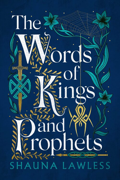The Words of Kings and Prophets by Shauna Lawless