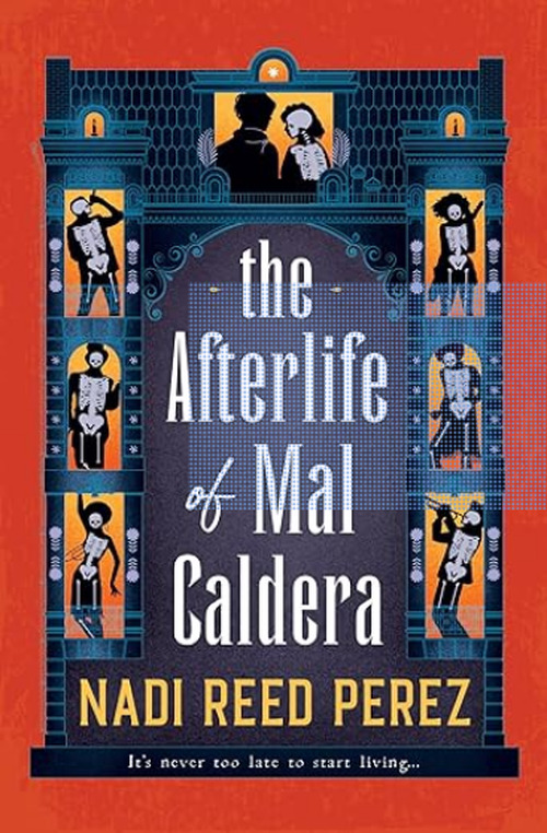 The Afterlife of Mal Caldera by Nadi Reed Perez