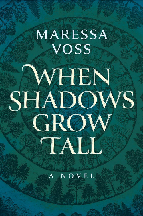 When Shadows Grow Tall by Maressa Voss