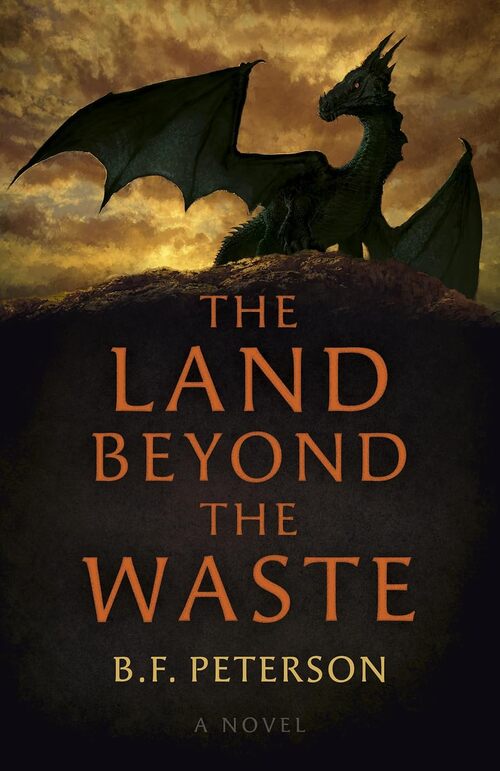 The Land Beyond the Waste by B.F. Peterson