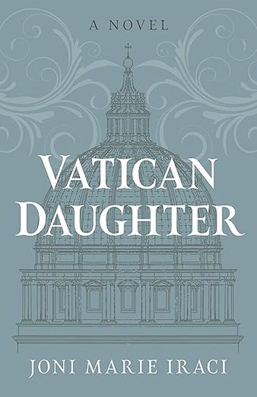 Vatican Daughter by Joni Marie Iraci