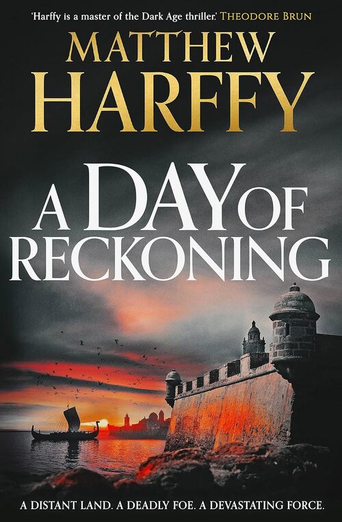 A Day of Reckoning by Matthew Harffy
