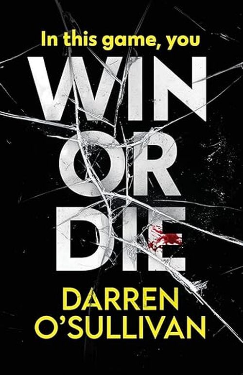 Win or Die by Darren O'Sullivan