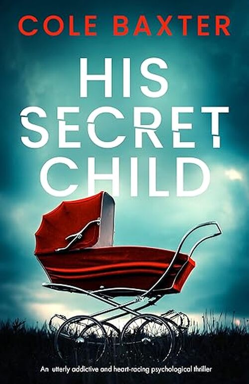 His Secret Child by Cole Baxter