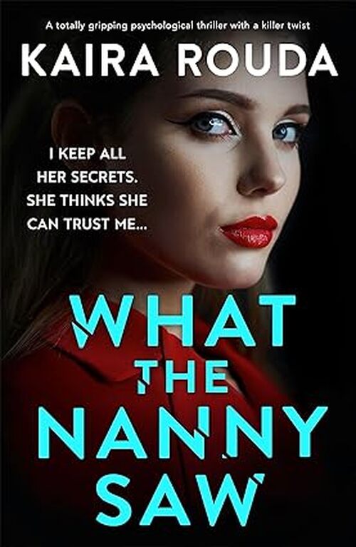 What the Nanny Saw by Kaira Rouda