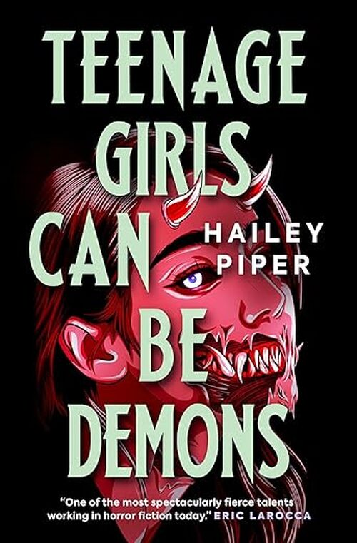 Teenage Girls Can Be Demons by Hailey Piper