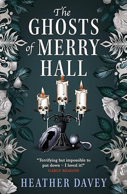 The Ghosts of Merry Hall by Heather Davey