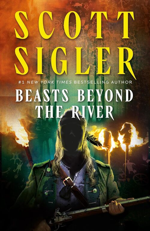 Beasts Beyond the River by Scott Sigler