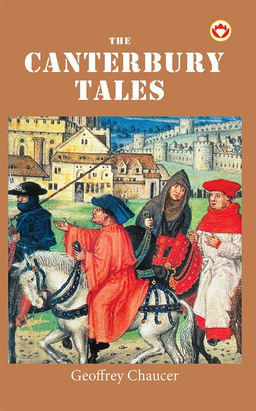 The Canterbury Tales by Geoffrey Chaucer