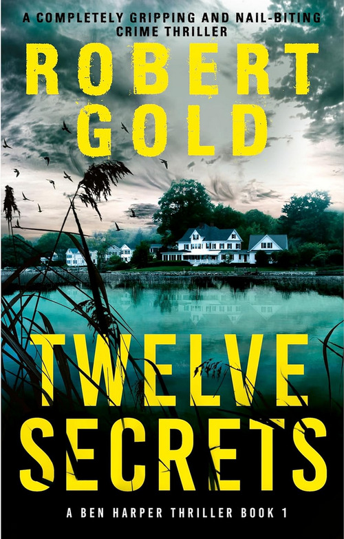 Twelve Secrets by Robert Gold