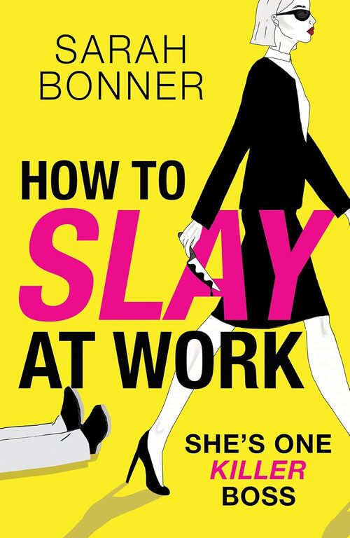 How to Slay at Work by Sarah Bonner